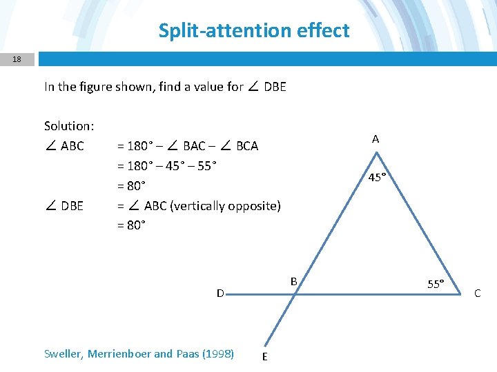 Split-attention effect 18 In the figure shown, find a value for ∠ DBE Solution: