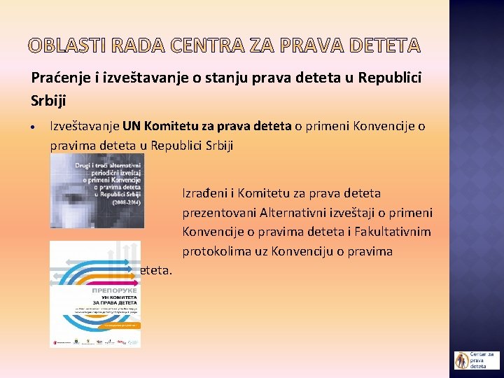 Praćenje i izveštavanje o stanju prava deteta u Republici Srbiji Izveštavanje UN Komitetu za