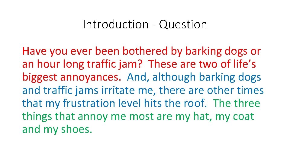 Introduction - Question Have you ever been bothered by barking dogs or an hour