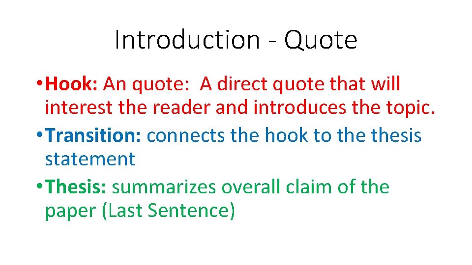 Introduction - Quote • Hook: An quote: A direct quote that will interest the