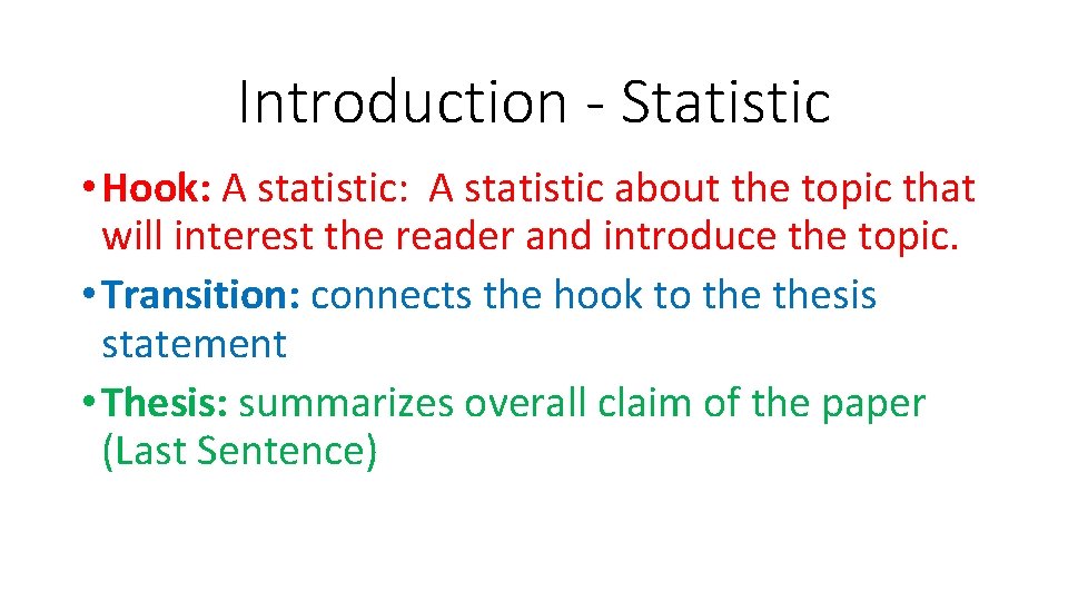 Introduction - Statistic • Hook: A statistic about the topic that will interest the