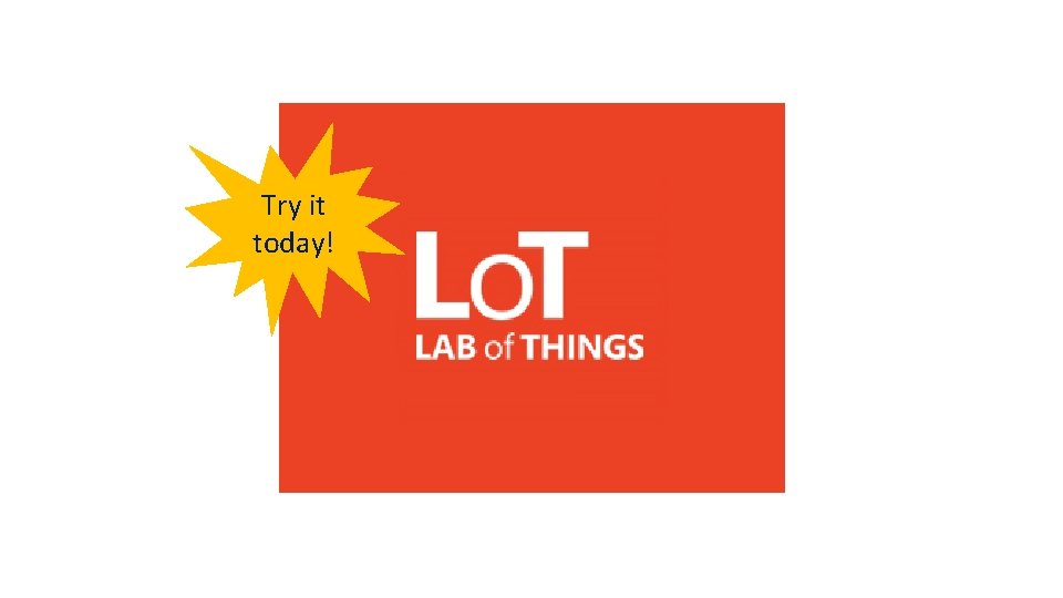 Try it today! Try it today!