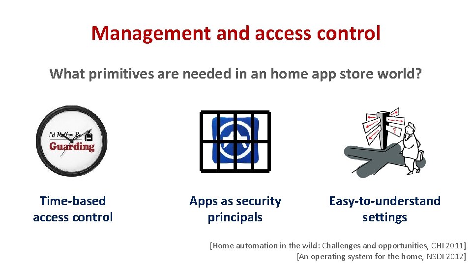 Management and access control What primitives are needed in an home app store world?