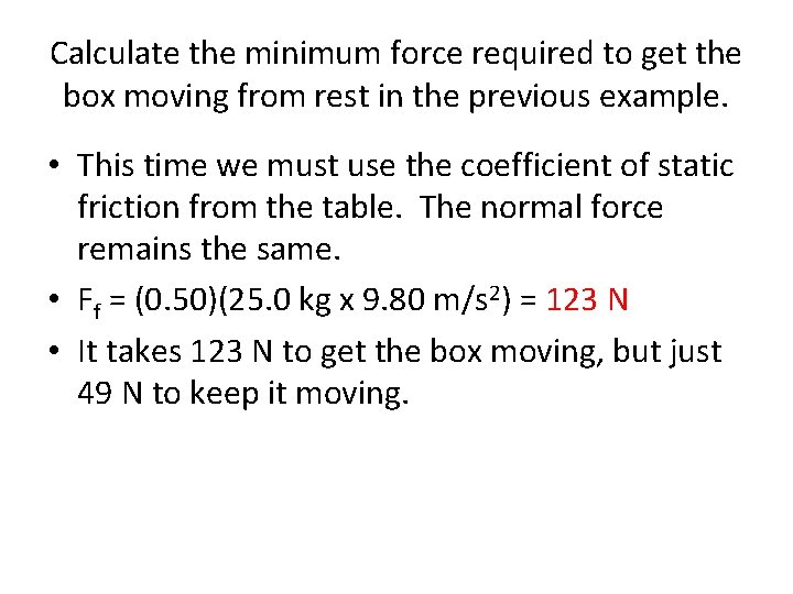 Calculate the minimum force required to get the box moving from rest in the