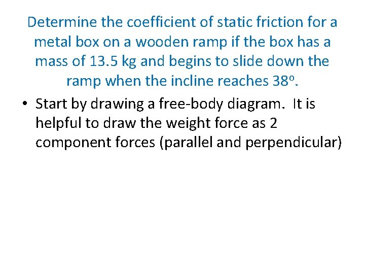 Determine the coefficient of static friction for a metal box on a wooden ramp