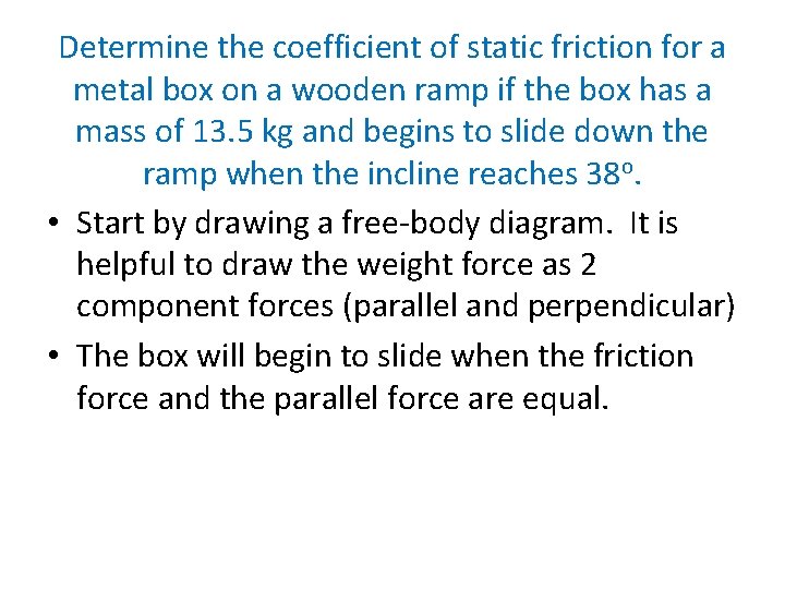 Determine the coefficient of static friction for a metal box on a wooden ramp