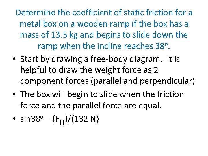 Determine the coefficient of static friction for a metal box on a wooden ramp