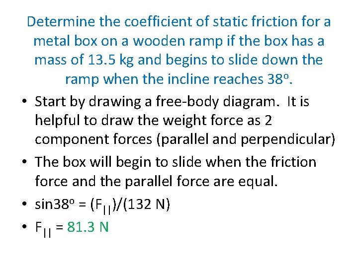 Determine the coefficient of static friction for a metal box on a wooden ramp