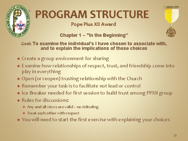 PROGRAM STRUCTURE Pope Pius XII Award Chapter 1 – "In the Beginning” Goal: To