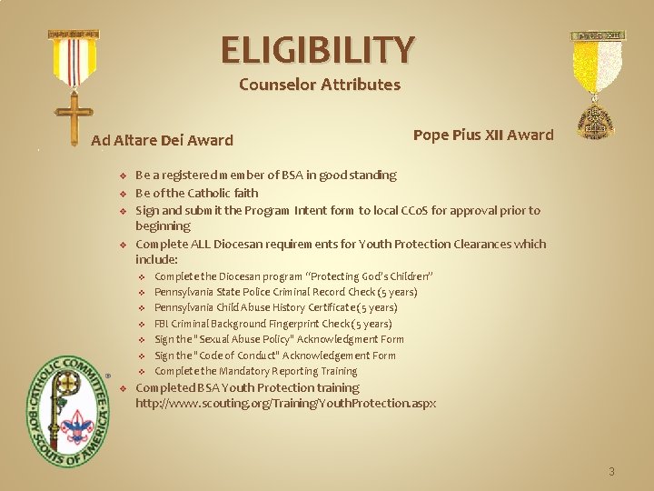 ELIGIBILITY Counselor Attributes Ad Altare Dei Award v v Be a registered member of