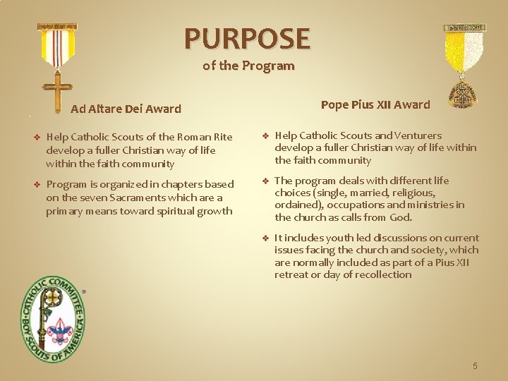 PURPOSE of the Program Pope Pius XII Award Ad Altare Dei Award v Help