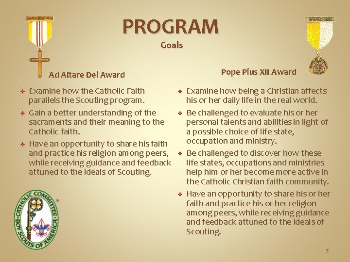 PROGRAM Goals Pope Pius XII Award Ad Altare Dei Award v v v Examine
