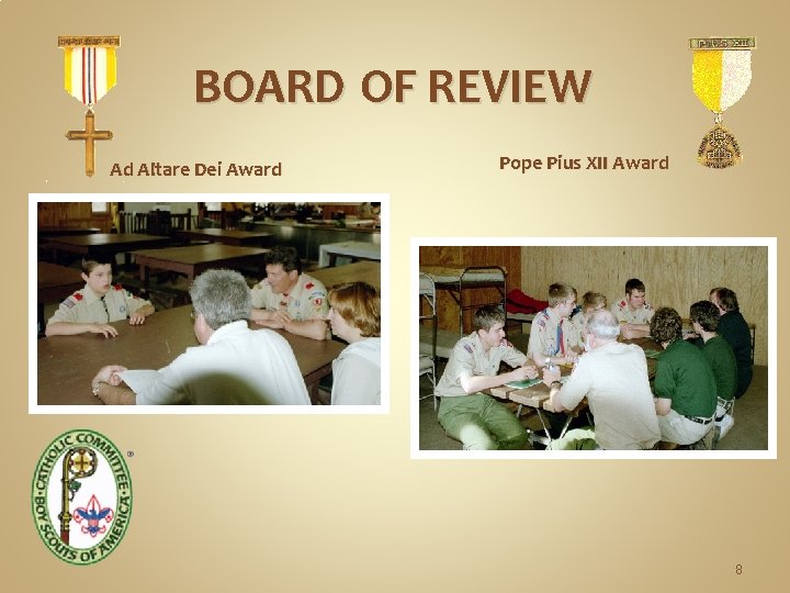 BOARD OF REVIEW Ad Altare Dei Award Pope Pius XII Award 8 