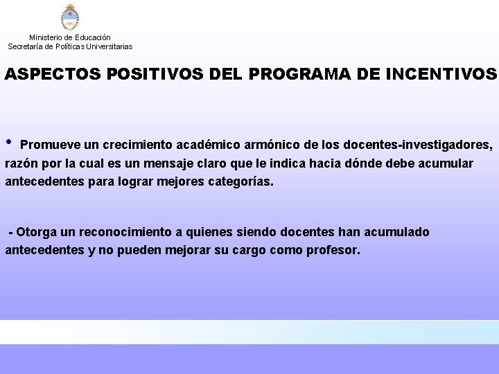 Ministerio de Educacin Secretara de Polticas Universitarias PROGRAMA