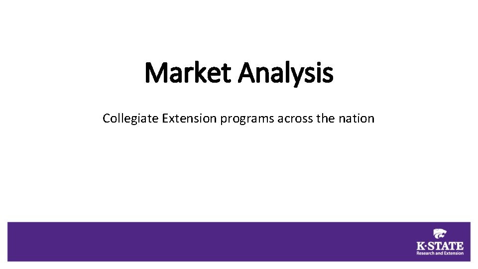 Market Analysis Collegiate Extension programs across the nation 