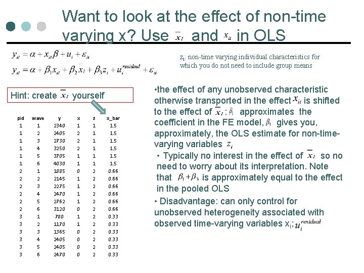 Want to look at the effect of non-time varying x? Use and in OLS Want to look at the effect of non-time varying x? Use and in OLS