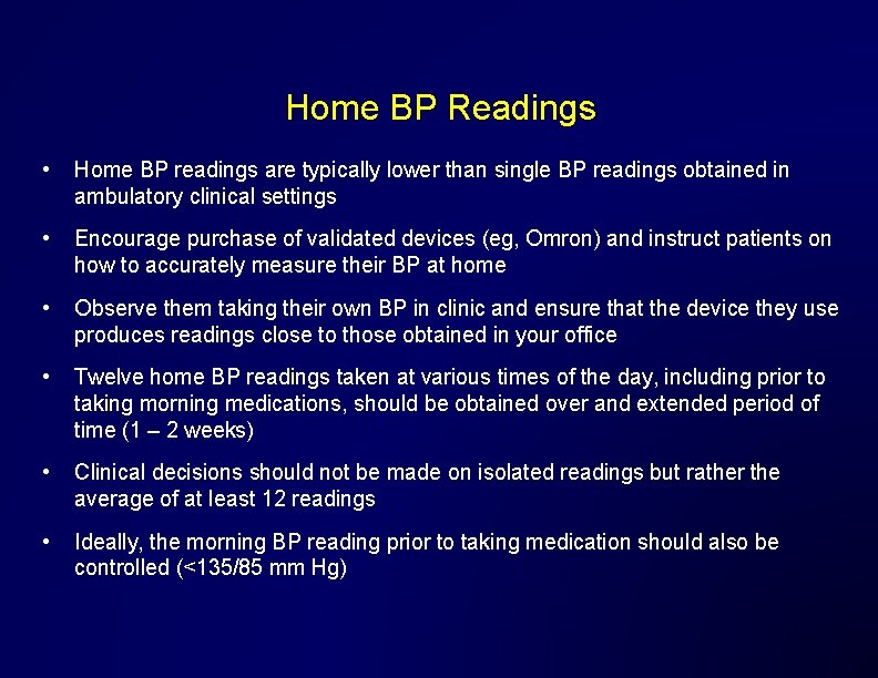 Home BP Readings • Home BP readings are typically lower than single BP readings