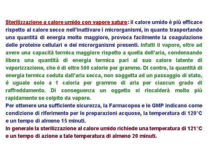 Sterilizzazione a calore umido con vapore saturo: il calore umido è più efficace rispetto