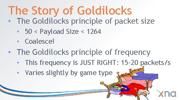 The Story of Goldilocks • The Goldilocks principle of packet size • 50 < The Story of Goldilocks • The Goldilocks principle of packet size • 50 <