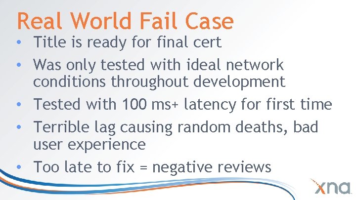 Real World Fail Case • Title is ready for final cert • Was only Real World Fail Case • Title is ready for final cert • Was only
