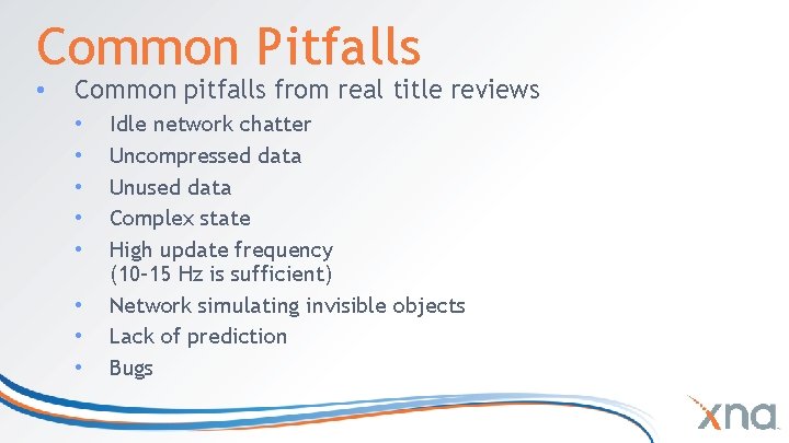 Common Pitfalls • Common pitfalls from real title reviews • • Idle network chatter Common Pitfalls • Common pitfalls from real title reviews • • Idle network chatter