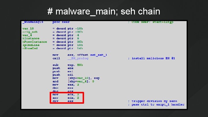 # malware_main; seh chain 