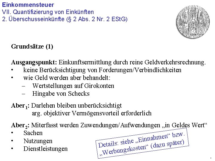 Einkommensteuer VII. Quantifizierung von Einkünften 2. Überschusseinkünfte (§ 2 Abs. 2 Nr. 2 ESt.