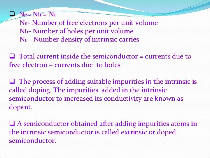 q N e= N h = N i Ne- Number of free electrons per
