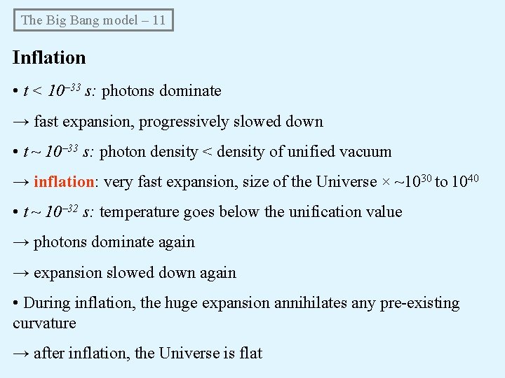 The Big Bang model – 11 Inflation • t < 10– 33 s: photons The Big Bang model – 11 Inflation • t < 10– 33 s: photons