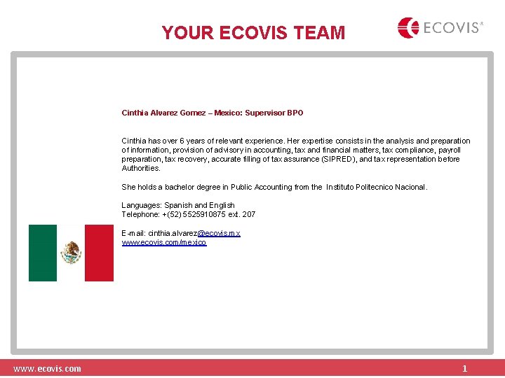 YOUR ECOVIS TEAM Cinthia Alvarez Gomez – Mexico: Supervisor BPO Cinthia has over 6
