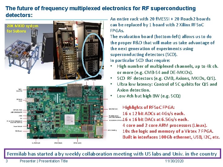 The future of frequency multiplexed electronics for RF superconducting detectors: 20 K MKID system