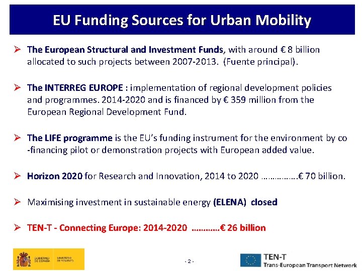 EU Funding Sources for Urban Mobility Ø The European Structural and Investment Funds, Funds