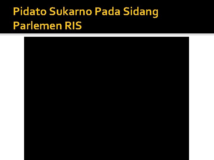 Pidato Sukarno Pada Sidang Parlemen RIS 