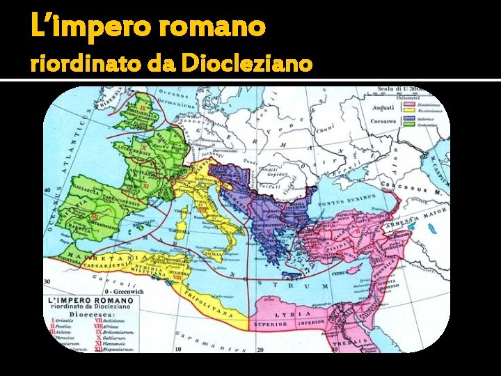 L’impero romano riordinato da Diocleziano 