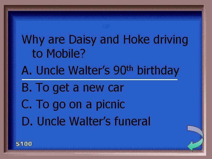 1 - 100 5 -100 Why are Daisy and Hoke driving to Mobile? th