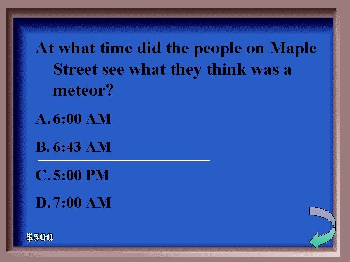 At what time did the people on Maple Street see what they think was