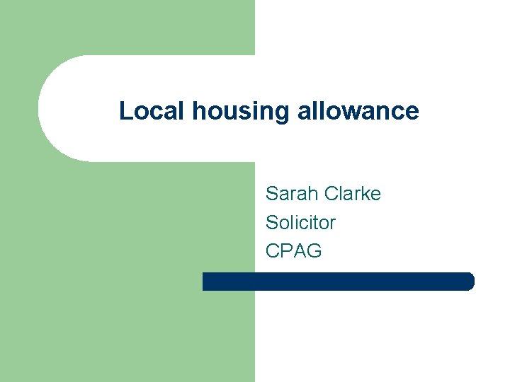 Local housing allowance Sarah Clarke Solicitor CPAG 