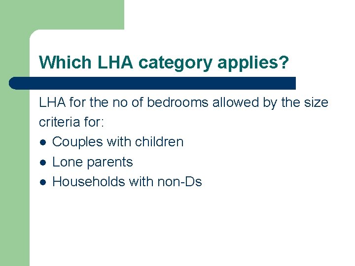 Which LHA category applies? LHA for the no of bedrooms allowed by the size