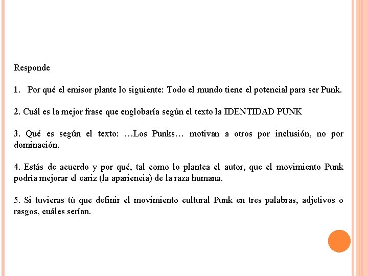 Responde 1. Por qué el emisor plante lo siguiente: Todo el mundo tiene el