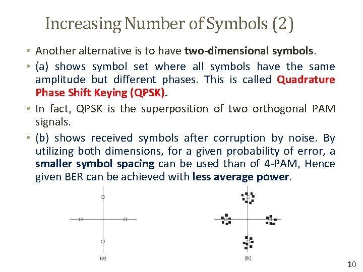 Increasing Number of Symbols (2) • Another alternative is to have two-dimensional symbols. •