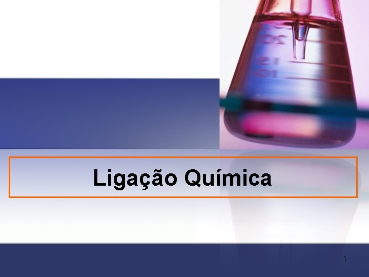 Ligação Química 1 