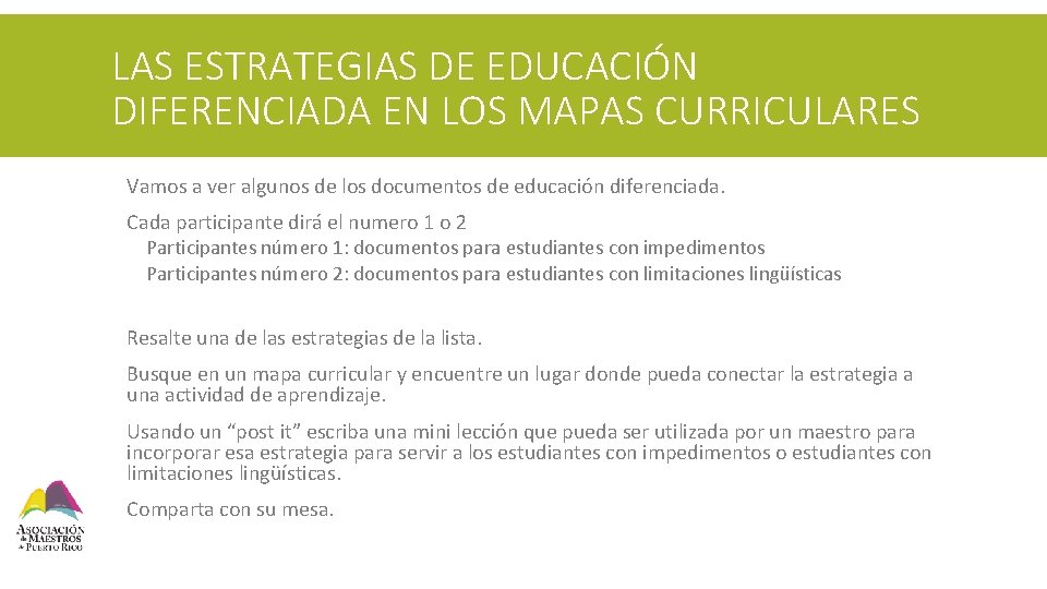 LAS ESTRATEGIAS DE EDUCACIÓN DIFERENCIADA EN LOS MAPAS CURRICULARES § Vamos a ver algunos
