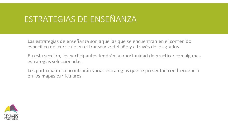 ESTRATEGIAS DE ENSEÑANZA § Las estrategias de enseñanza son aquellas que se encuentran en