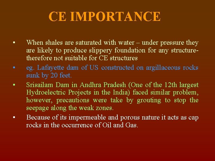 CE IMPORTANCE • • When shales are saturated with water – under pressure they