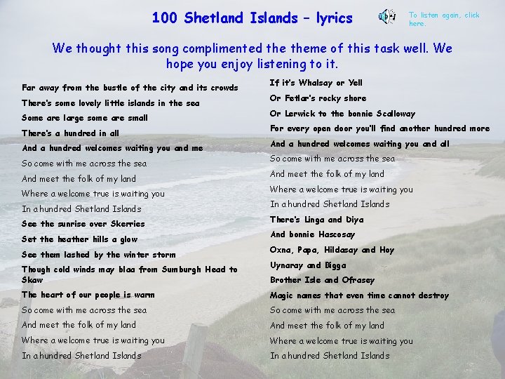 100 Shetland Islands – lyrics To listen again, click here. We thought this song