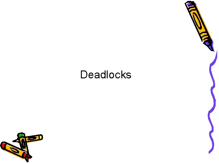 Deadlocks 