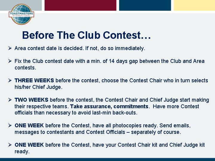 Before The Club Contest… Ø Area contest date is decided. If not, do so