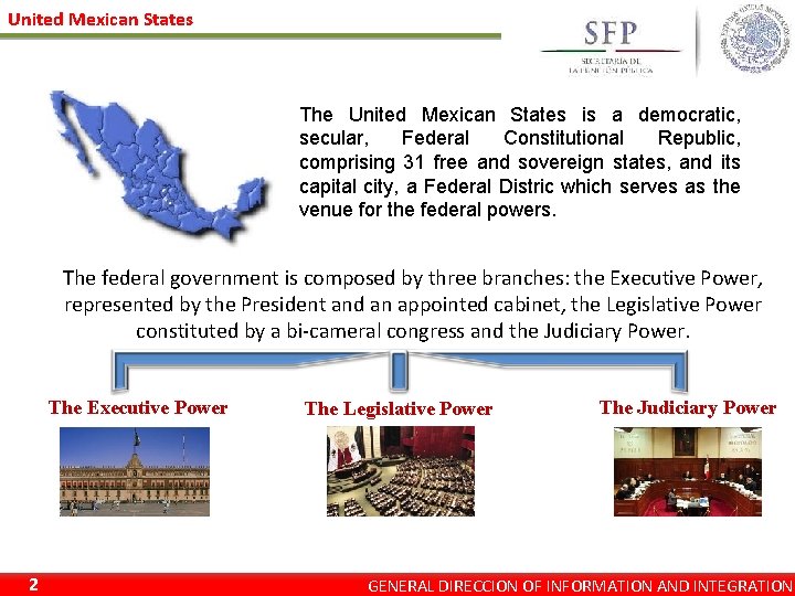 United Mexican States The United Mexican States is a democratic, secular, Federal Constitutional Republic,
