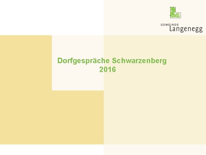 Dorfgespräche Schwarzenberg 2016 