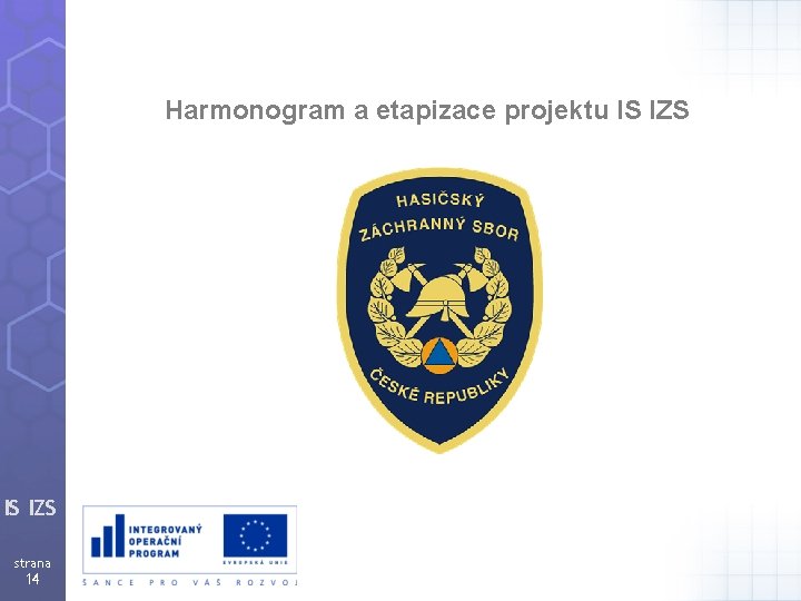 Harmonogram a etapizace projektu IS IZS strana 14 